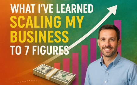 What I&#x27;ve Learned Scaling My Business to 7 Figures