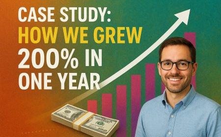 Case Study: How We Grew 200% in One Year